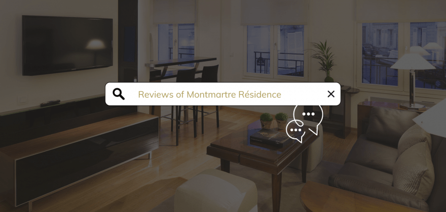 Your feedbacks about Montmartre Residence apartments